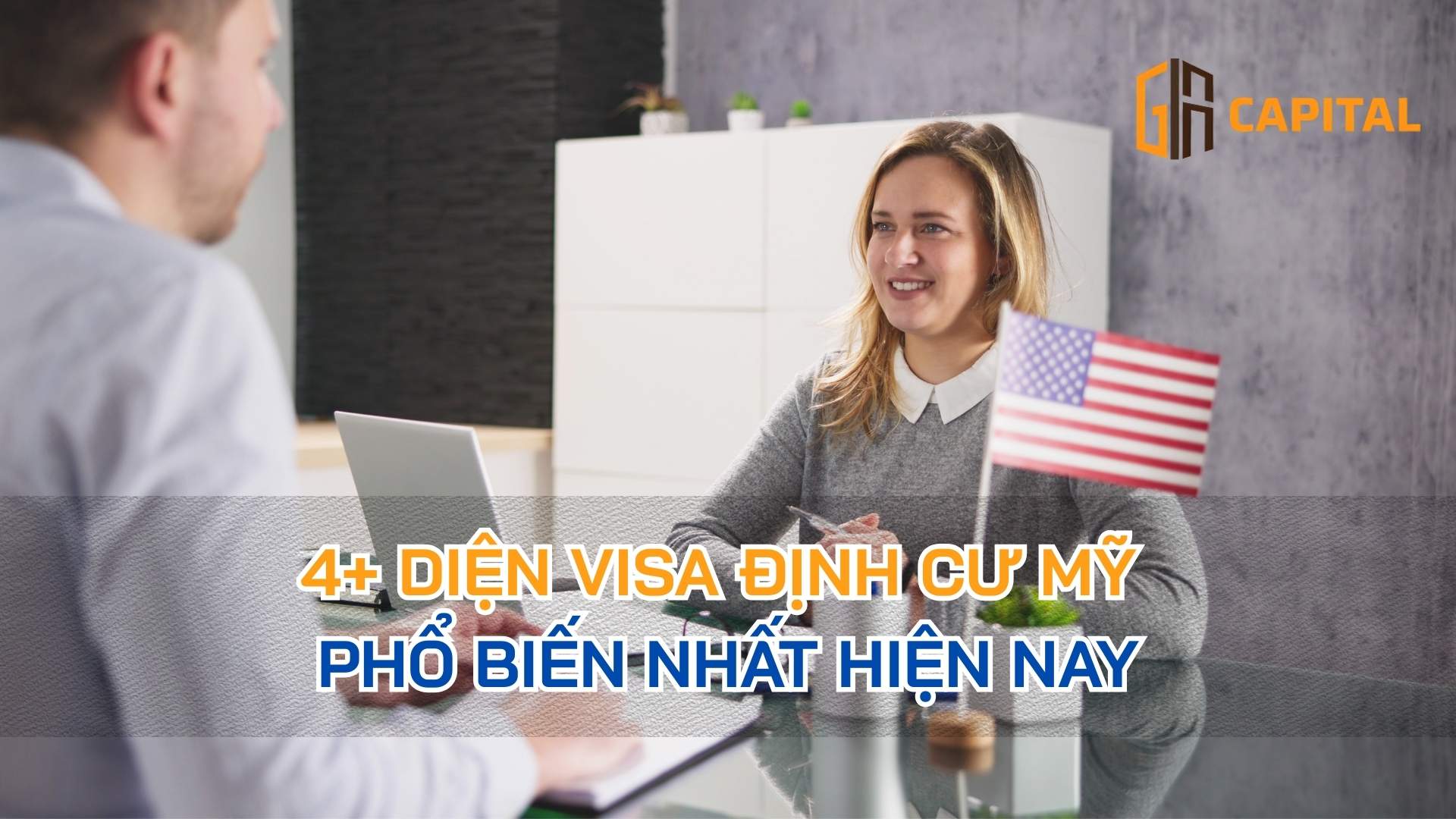 4+ Diện Visa Định Cư Mỹ Phổ Biến Nhất Hiện Nay