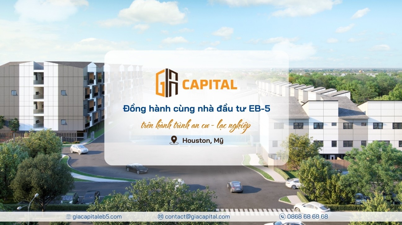 Gia Capital - Đơn vị uy tín đồng hành cùng nhà đầu tư EB5