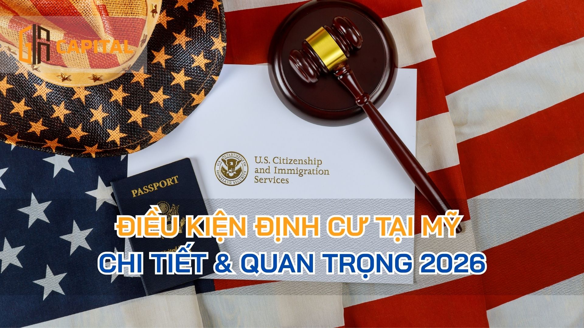 Điều Kiện Định Cư Tại Mỹ Chi Tiết & Quan Trọng 2026