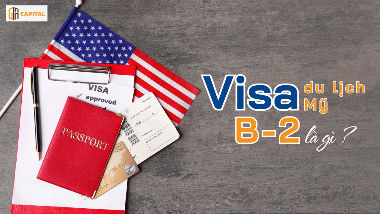 Visa du lịch Mỹ (B-2) là gì?