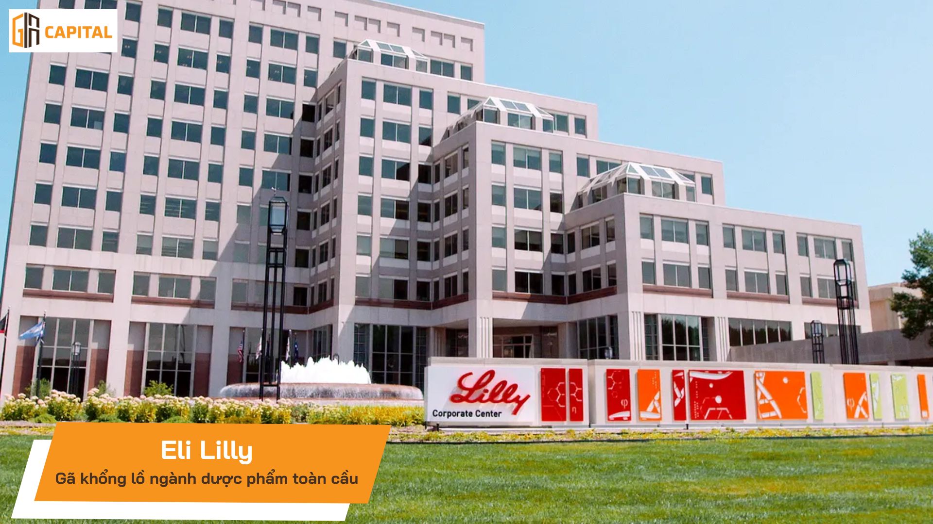 Eli Lilly – Gã khổng lồ ngành dược phẩm toàn cầu