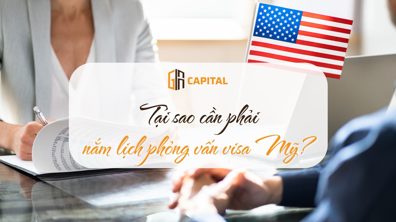 Tại sao cần nắm lịch phỏng vấn visa Mỹ