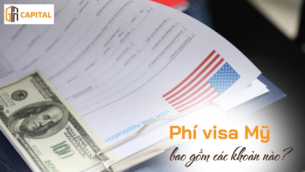 Phí visa Mỹ là gì? Bao gồm những khoản nào?