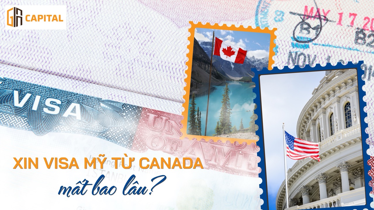 Xin visa Mỹ từ Canada mất bao lâu?
