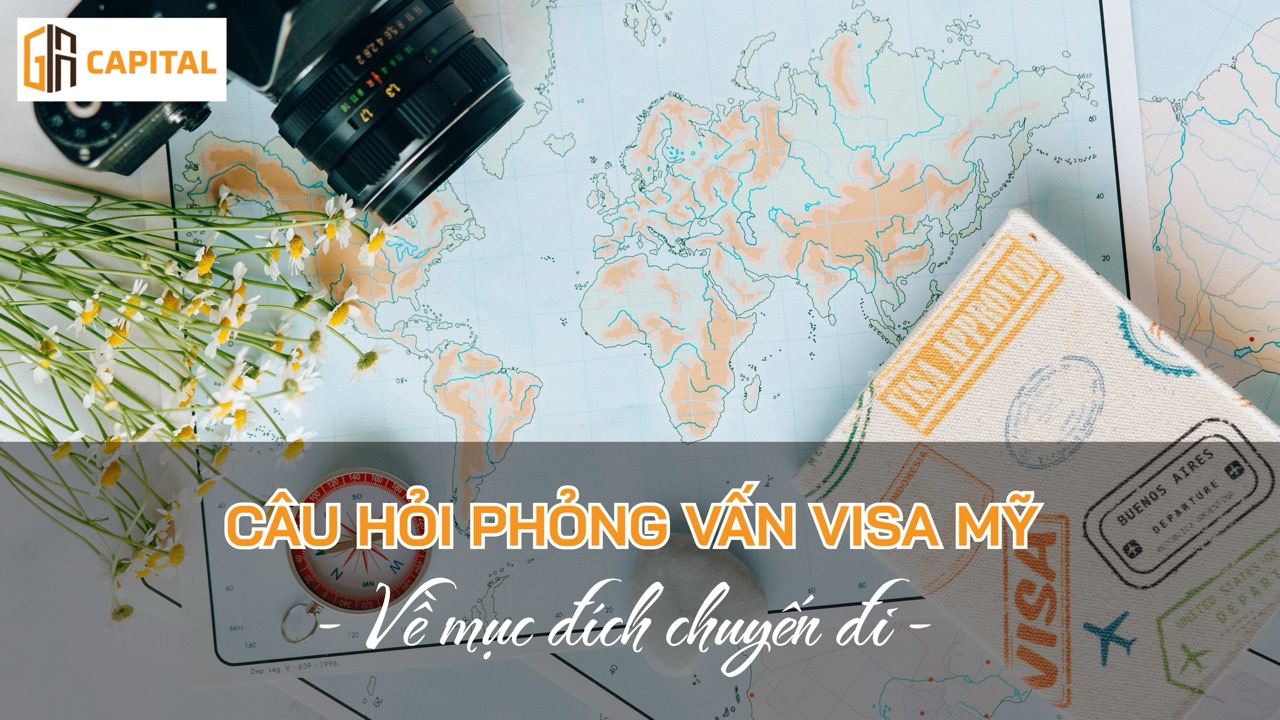 25+ Câu hỏi phỏng vấn visa Mỹ thường gặp (có đáp án mẫu)