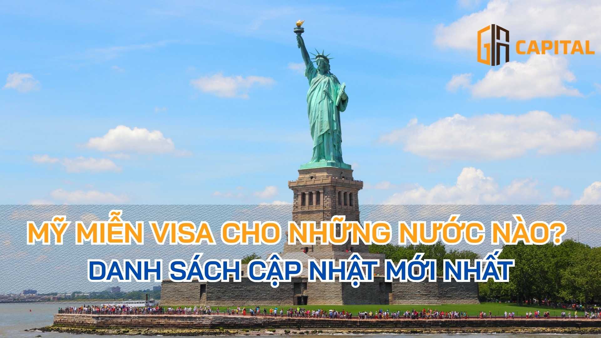 Mỹ Miễn Visa Cho Những Nước Nào? Danh Sách Cập Nhật Mới Nhất