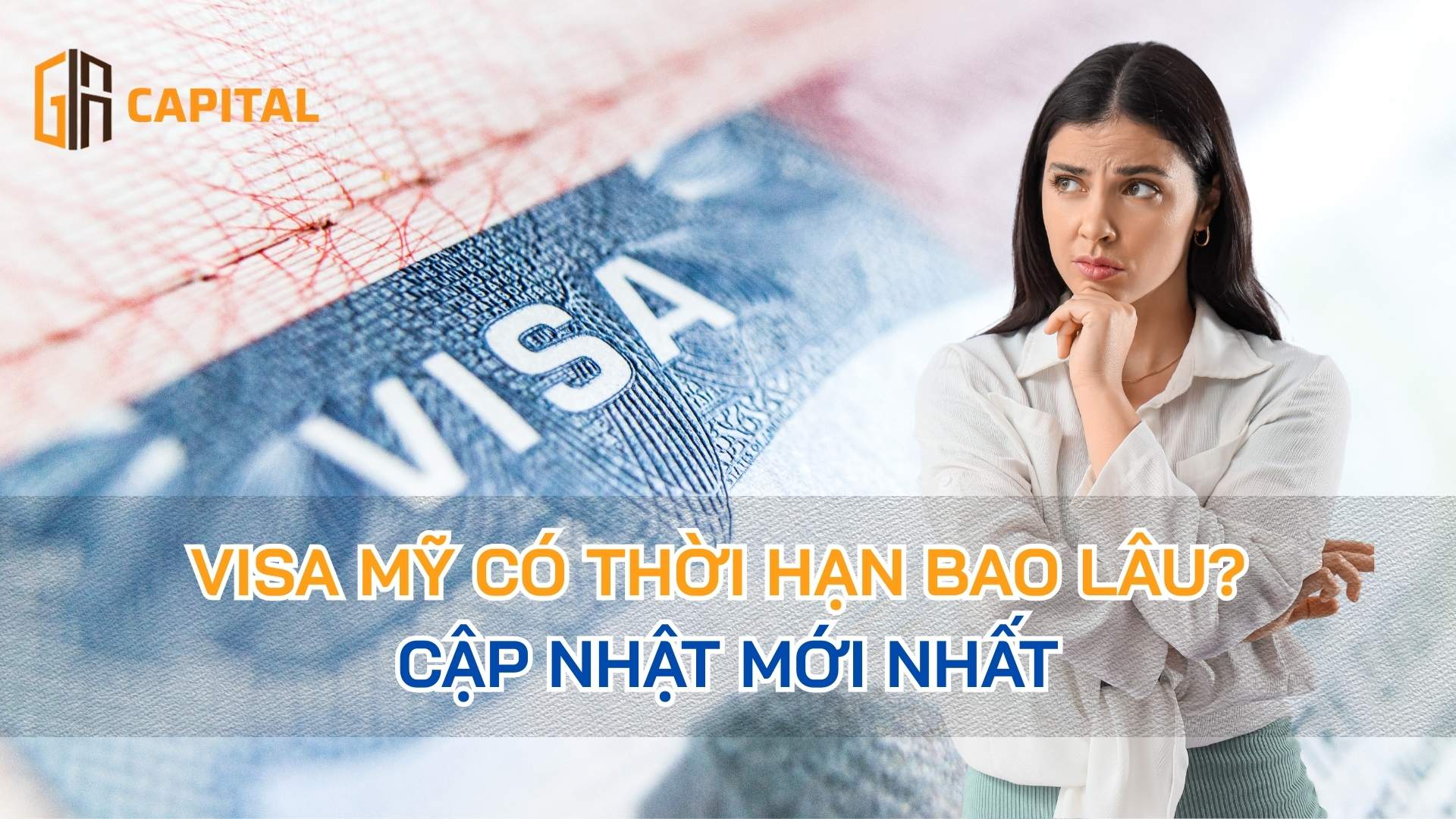 Visa Mỹ Có Thời Hạn Bao Lâu? Cập Nhật Mới Nhất
