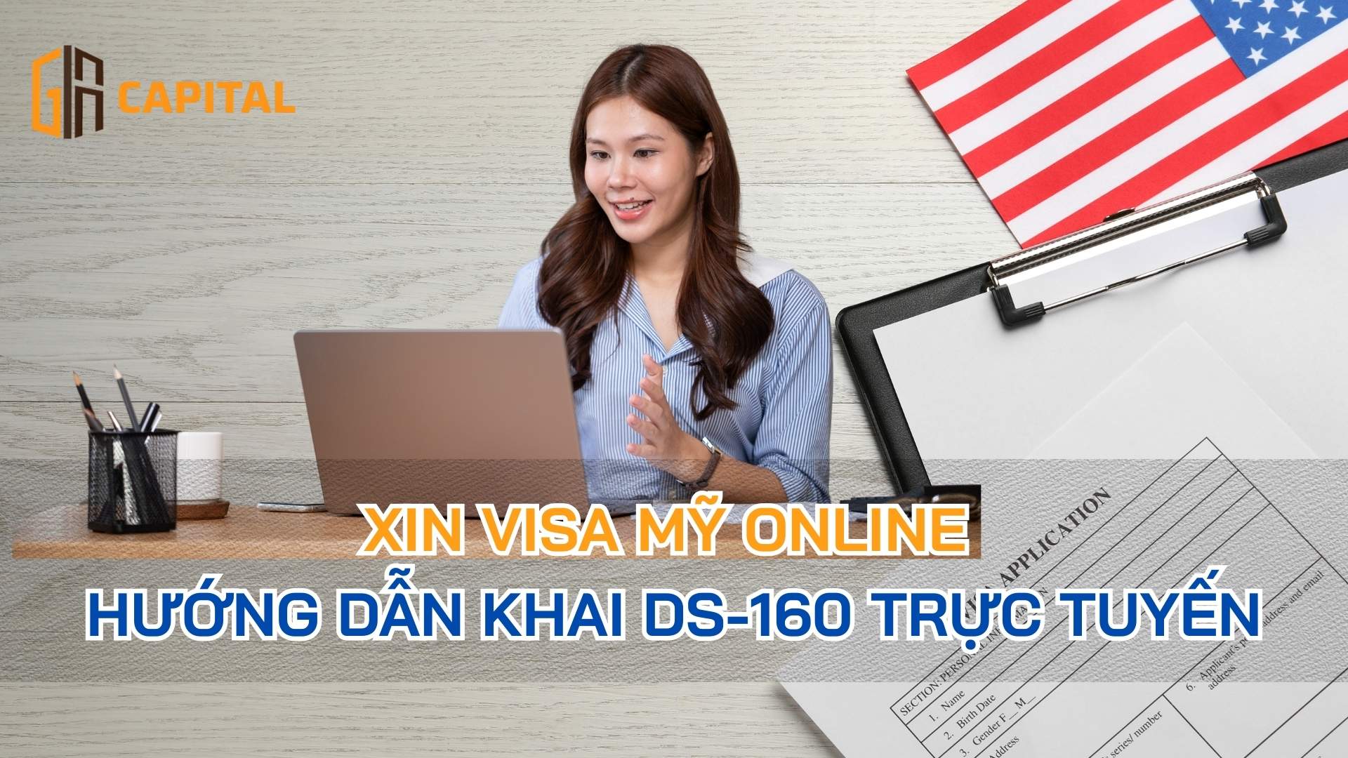 Xin Visa Mỹ Online – Hướng Dẫn Khai DS-160 Trực Tuyến