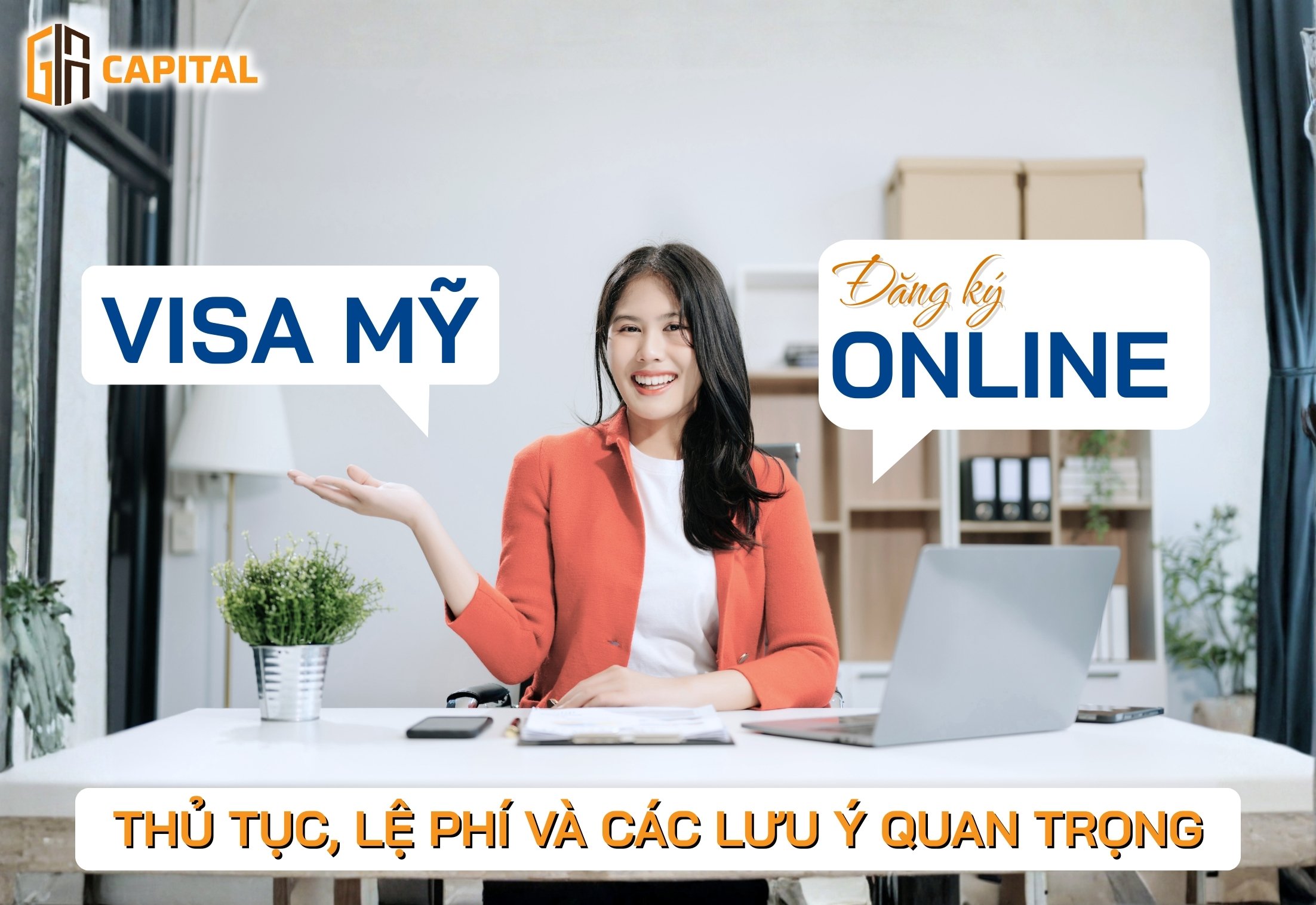 Đăng ký xin visa Mỹ online: Thủ tục, lệ phí và các lưu ý quan trọng