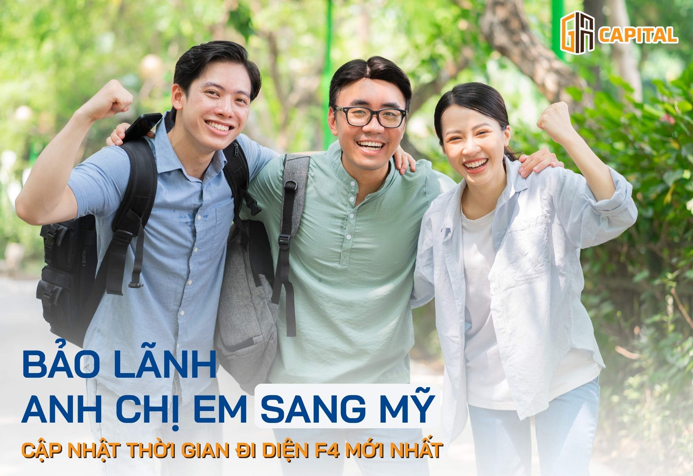 Bảo lãnh anh chị em sang Mỹ mất bao lâu? Cập nhật thời gian đi diện F4 mới nhất