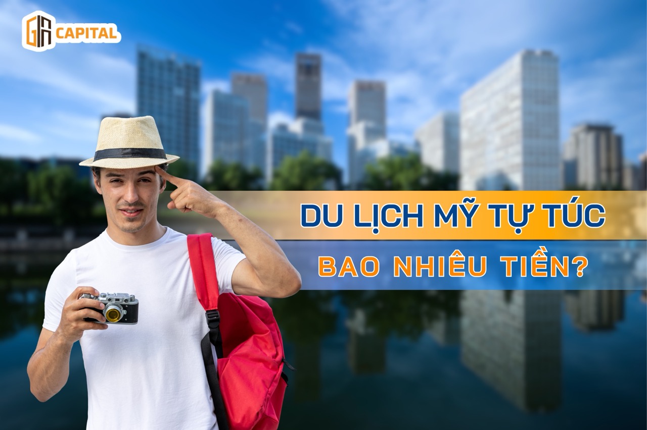 Du lịch Mỹ tự túc bao nhiêu tiền để thoải mái khám phá xứ cờ hoa?