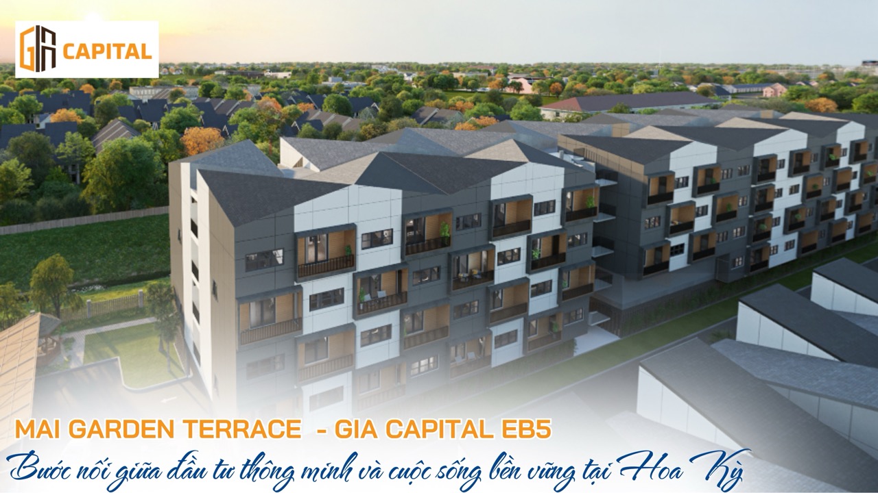Gia Capital EB-5 - Bước nối giữa đầu tư thông minh và cuộc sống bền vững tại Hoa Kỳ