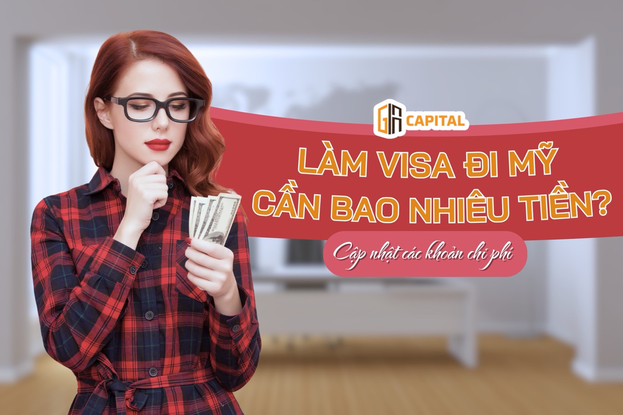 Làm visa đi Mỹ mất bao nhiêu tiền? Cập nhật chi phí & các khoản cần chuẩn bị 