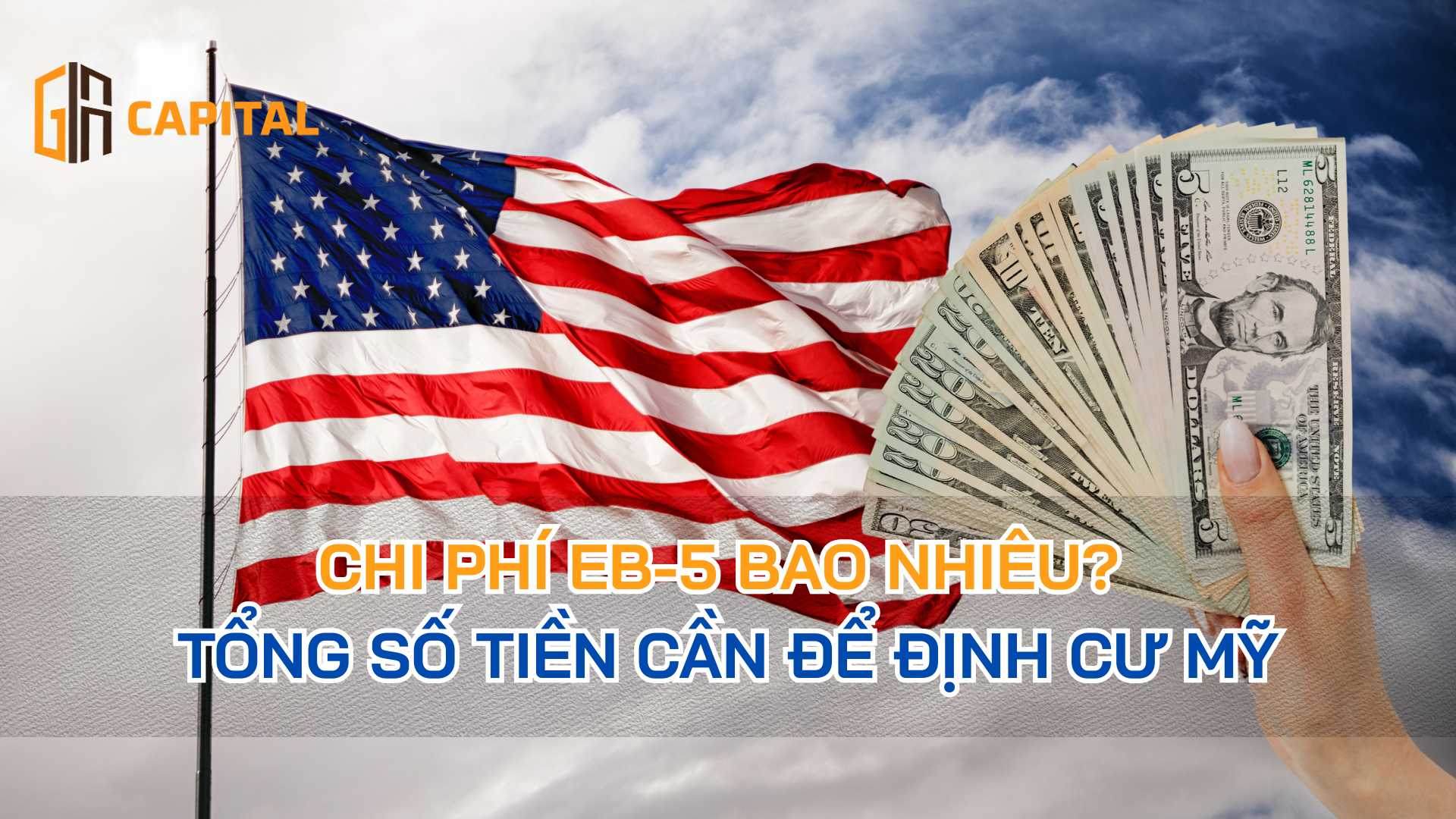 Chi Phí EB-5 Bao Nhiêu? Tổng Số Tiền Cần Để Định Cư Mỹ