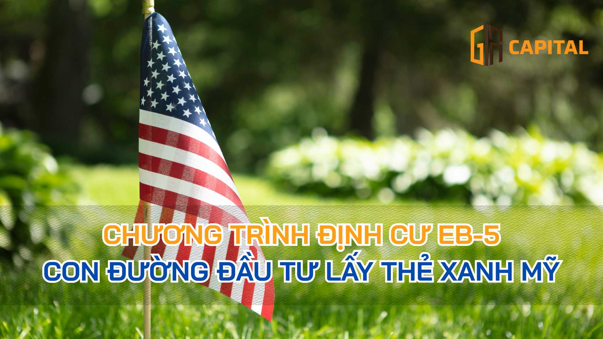Chương Trình Định Cư EB-5 – Con Đường Đầu Tư Lấy Thẻ Xanh Mỹ