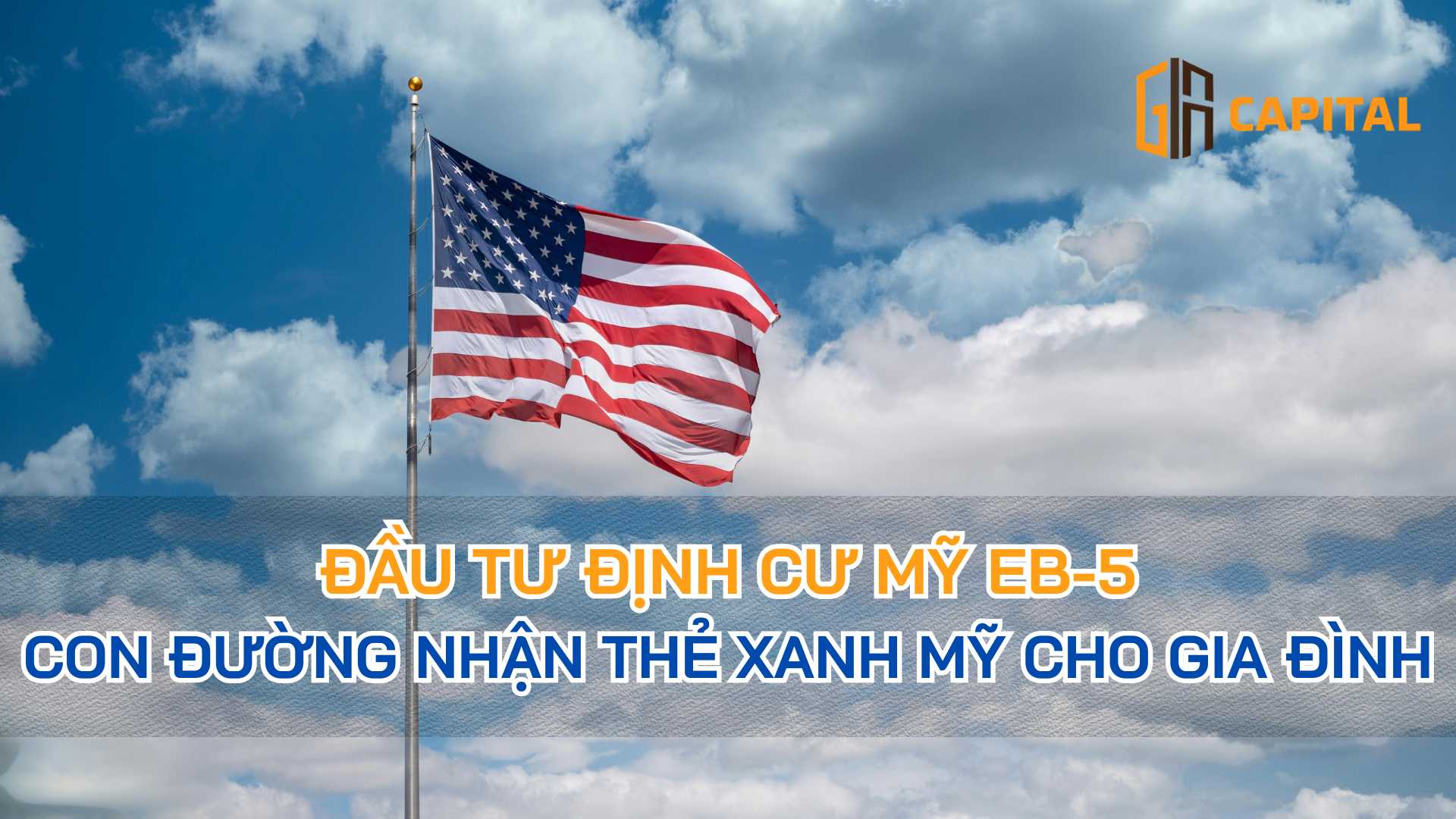 Đầu Tư Định Cư Mỹ EB-5 – Con Đường Nhận Thẻ Xanh Mỹ Cho Gia Đình
